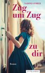 Zug um Zug zu dir Cover des Buches Zug um Zug zu dir (ISBN: 9783729651562)