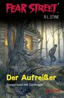 Fear Street 1 - Der Aufreißer Cover des Buches Fear Street 1 - Der Aufreißer (ISBN: 9783732008612)