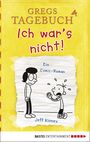 Gregs Tagebuch 4 - Ich war's nicht! Cover des Buches Gregs Tagebuch 4 - Ich war's nicht! (ISBN: 9783732508716)