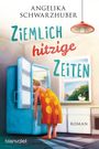 Ziemlich hitzige Zeiten Cover des Buches Ziemlich hitzige Zeiten (ISBN: 9783734107153)