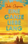 Eine ganze Liebe lang Cover des Buches Eine ganze Liebe lang (ISBN: 9783734110306)