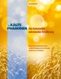 Das Kältephänomen - Das Geheimnis wärmender Ernährung Cover des Buches Das Kältephänomen - Das Geheimnis wärmender Ernährung (ISBN: 9783734746178)