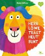 Herr Löwe trägt heut' bunt Cover des Buches Herr Löwe trägt heut' bunt (ISBN: 9783734821028)