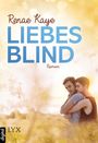Liebesblind Cover des Buches Liebesblind (ISBN: 9783736303775)