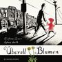 Überall Blumen Cover des Buches Überall Blumen (ISBN: 9783737353212)