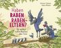 Haben Raben Rabeneltern? Cover des Buches Haben Raben Rabeneltern? (ISBN: 9783737357685)