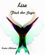 Lisa - Fluch oder Segen: Fluch oder Segen Cover des Buches Lisa - Fluch oder Segen: Fluch oder Segen (ISBN: 9783739626499)