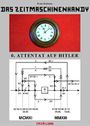 Das Zeitmaschinenhandy: Nulltes Attentat auf Hitler Cover des Buches Das Zeitmaschinenhandy: Nulltes Attentat auf Hitler (ISBN: 9783739695631)
