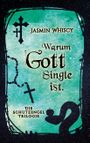Warum Gott Single ist. Cover des Buches Warum Gott Single ist. (ISBN: 9783740732707)