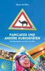 Paincakes und andere Kuriositäten Cover des Buches Paincakes und andere Kuriositäten (ISBN: 9783740765729)