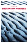 Endstation Nordsee Cover des Buches Endstation Nordsee (ISBN: 9783740800475)