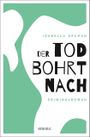 Der Tod bohrt nach Cover des Buches Der Tod bohrt nach (ISBN: 9783740803124)