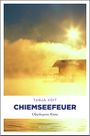 Chiemseefeuer Cover des Buches Chiemseefeuer (ISBN: 9783740804015)