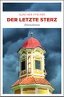 Der letzte Sterz Cover des Buches Der letzte Sterz (ISBN: 9783740804282)