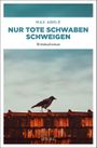Nur tote Schwaben schweigen Cover des Buches Nur tote Schwaben schweigen (ISBN: 9783740807559)