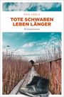 Tote Schwaben leben länger Cover des Buches Tote Schwaben leben länger (ISBN: 9783740812331)