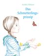 Das Schmetterlingsprinzip Cover des Buches Das Schmetterlingsprinzip (ISBN: 9783741277672)