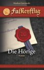 Die Hörige Cover des Buches Die Hörige (ISBN: 9783741299568)
