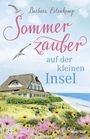 Sommerzauber auf der kleinen Insel Cover des Buches Sommerzauber auf der kleinen Insel (ISBN: 9783741301179)