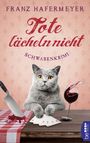 Tote lächeln nicht Cover des Buches Tote lächeln nicht (ISBN: 9783741302466)