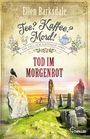 Tee? Kaffee? Mord! Tod im Morgenrot Cover des Buches Tee? Kaffee? Mord! Tod im Morgenrot (ISBN: 9783741303630)