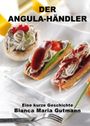 Der Angula-Händler Cover des Buches Der Angula-Händler (ISBN: 9783741885358)