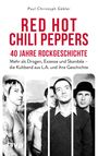 Red Hot Chili Peppers – 40 Jahre Rockgeschichte Cover des Buches Red Hot Chili Peppers – 40 Jahre Rockgeschichte (ISBN: 9783742323712)