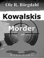 Kowalskis Mörder (Marek-Quint-Trilogie) Cover des Buches Kowalskis Mörder (Marek-Quint-Trilogie) (ISBN: 9783742738653)