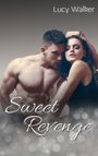Sweet Revenge Cover des Buches Sweet Revenge (ISBN: 9783743103382)
