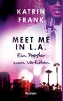 Meet me in L.A. Cover des Buches Meet me in L.A. (ISBN: 9783743172982)