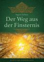 Der Weg aus der Finsternis Cover des Buches Der Weg aus der Finsternis (ISBN: 9783743964716)