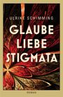 Glaube Liebe Stigmata Cover des Buches Glaube Liebe Stigmata (ISBN: 9783745036138)
