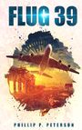 Flug 39 Cover des Buches Flug 39 (ISBN: 9783746011486)