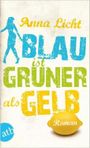 Blau ist grüner als Gelb Cover des Buches Blau ist grüner als Gelb (ISBN: 9783746626215)