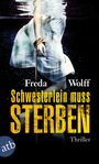 Schwesterlein muss sterben Cover des Buches Schwesterlein muss sterben (ISBN: 9783746631516)