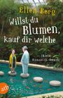 Willst du Blumen, kauf dir welche Cover des Buches Willst du Blumen, kauf dir welche (ISBN: 9783746635873)
