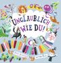 Unglaublich wie du Cover des Buches Unglaublich wie du (ISBN: 9783748800194)