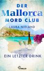 Der Mallorca Mord Club - Ein letzter Drink Cover des Buches Der Mallorca Mord Club - Ein letzter Drink (ISBN: 9783751743358)