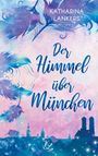 Der Himmel über München Cover des Buches Der Himmel über München (ISBN: 9783752645019)