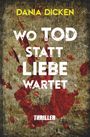 Wo Tod statt Liebe wartet Cover des Buches Wo Tod statt Liebe wartet (ISBN: 9783754626849)