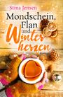 Mondschein, Flan und Winterherzen Cover des Buches Mondschein, Flan und Winterherzen (ISBN: 9783754686812)