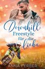Downhill: Freestyle für die Liebe Cover des Buches Downhill: Freestyle für die Liebe (ISBN: 9783754699911)