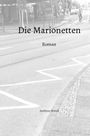 Die Marionetten Cover des Buches Die Marionetten (ISBN: 9783756511372)