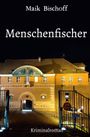 Mansfeld & Jensen / Menschenfischer Cover des Buches Mansfeld & Jensen / Menschenfischer (ISBN: 9783756534418)