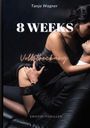 8 Weeks Cover des Buches 8 Weeks (ISBN: 9783756814183)