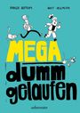 Mega dumm gelaufen Cover des Buches Mega dumm gelaufen (ISBN: 9783764151935)