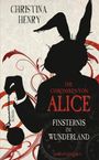 Die Chroniken von Alice - Finsternis im Wunderland Cover des Buches Die Chroniken von Alice - Finsternis im Wunderland (ISBN: 9783764532345)