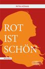 Rot ist schön Cover des Buches Rot ist schön (ISBN: 9783765091087)