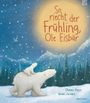 So riecht der Frühling, Ole Eisbär Cover des Buches So riecht der Frühling, Ole Eisbär (ISBN: 9783765554506)