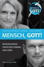 Mensch, Gott! Cover des Buches Mensch, Gott! (ISBN: 9783775156868)